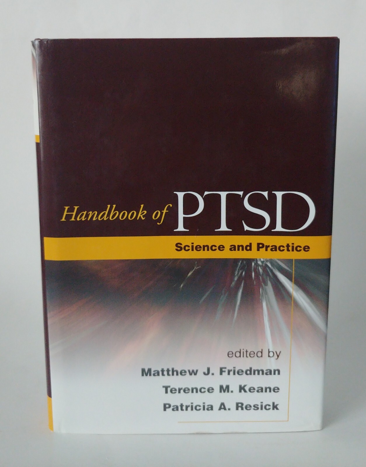 Handbook of PTSD : Science and Practice by Terence M. Keane (2007, Hardcover)
