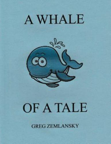 Whale of a Tale, Paperback by Zemlansky, Greg, Like New Used, Free shipping i…