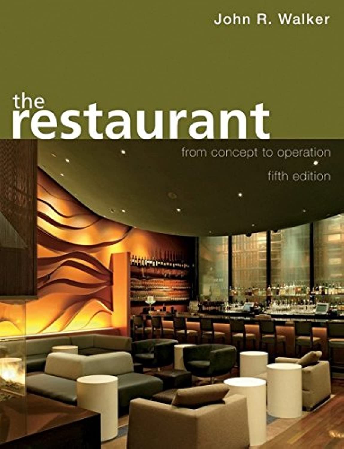 The Restaurant: From Concept to Operation – hardcover Walker, John R.