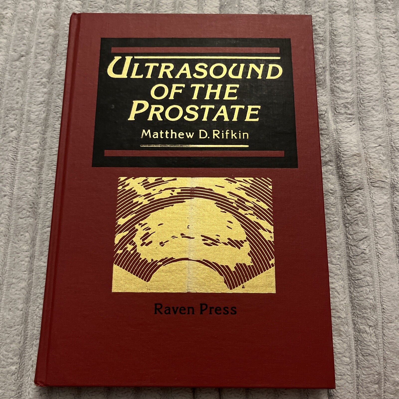 Ultrasound of the Prostate, Matthew D Rifkin, Raven Press, 1988