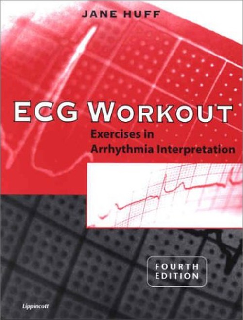ECG Workout : Exercises in Arrhythmia Interpretation Paperback Ja