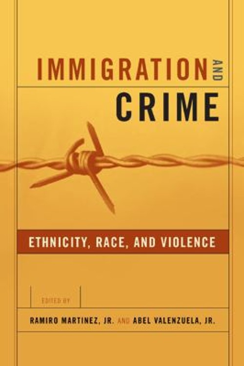 Immigration and Crime : Ethnicity, Race, and Violence Paperback