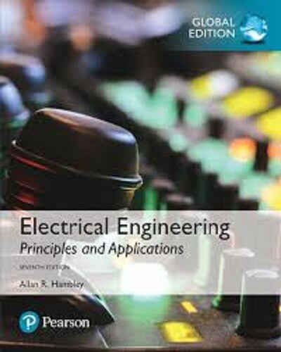 Electrical Engineering: Principles and Applications 7e by Hambley Intl Edition