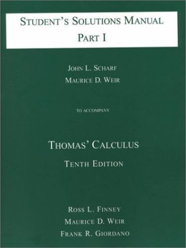 Student’s Solutions Manual to Accompany Thomas’ Calculus, Part I