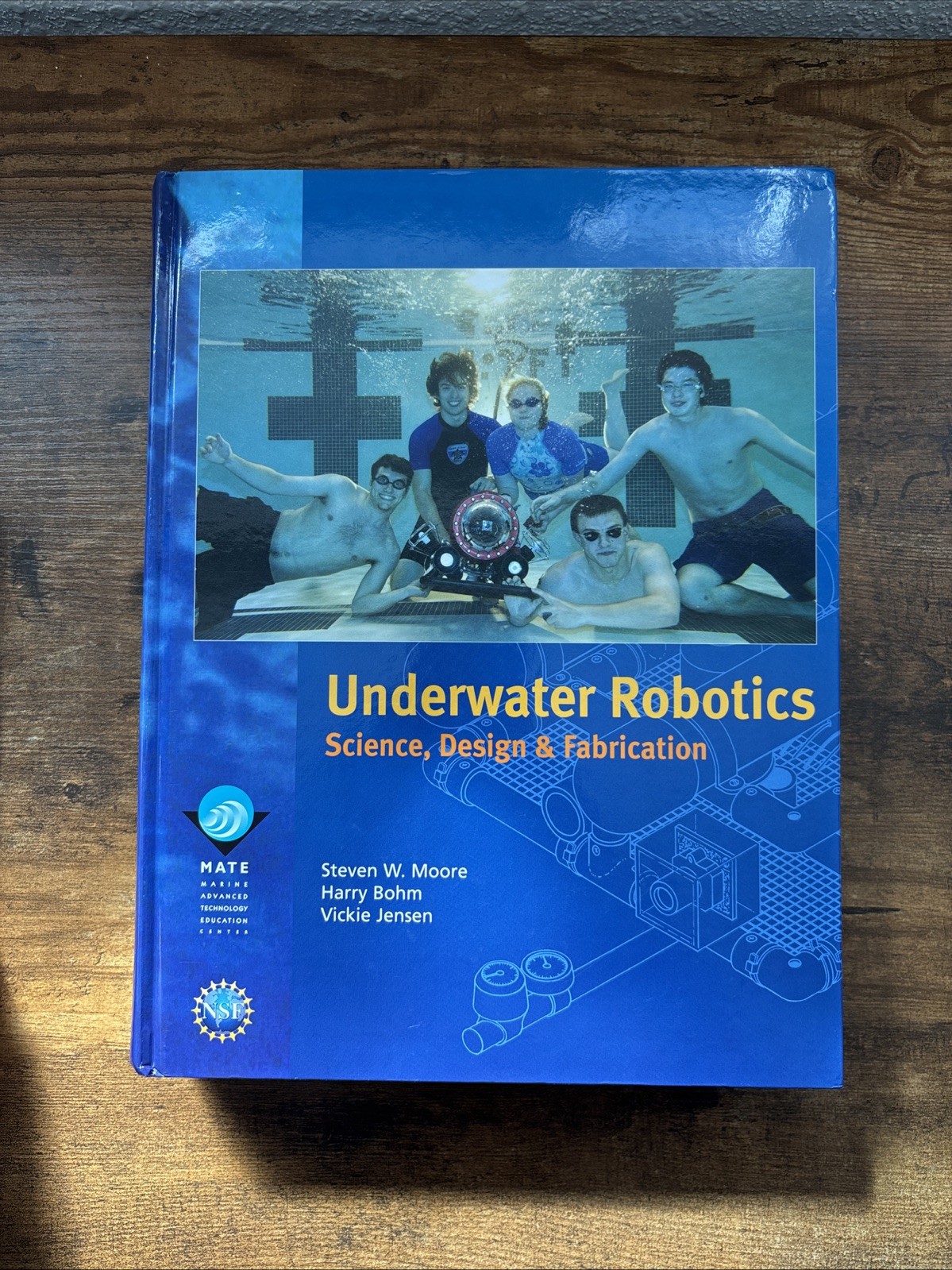 Underwater Robotics : Science, Design and Fabrication by Steven W. Moore, Harry