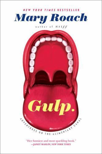 Gulp: Adventures on the Alimentary Canal by Roach, Mary