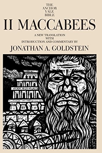 II MACCABEES (THE ANCHOR YALE BIBLE COMMENTARIES) By Jonathan A. Goldstein VG