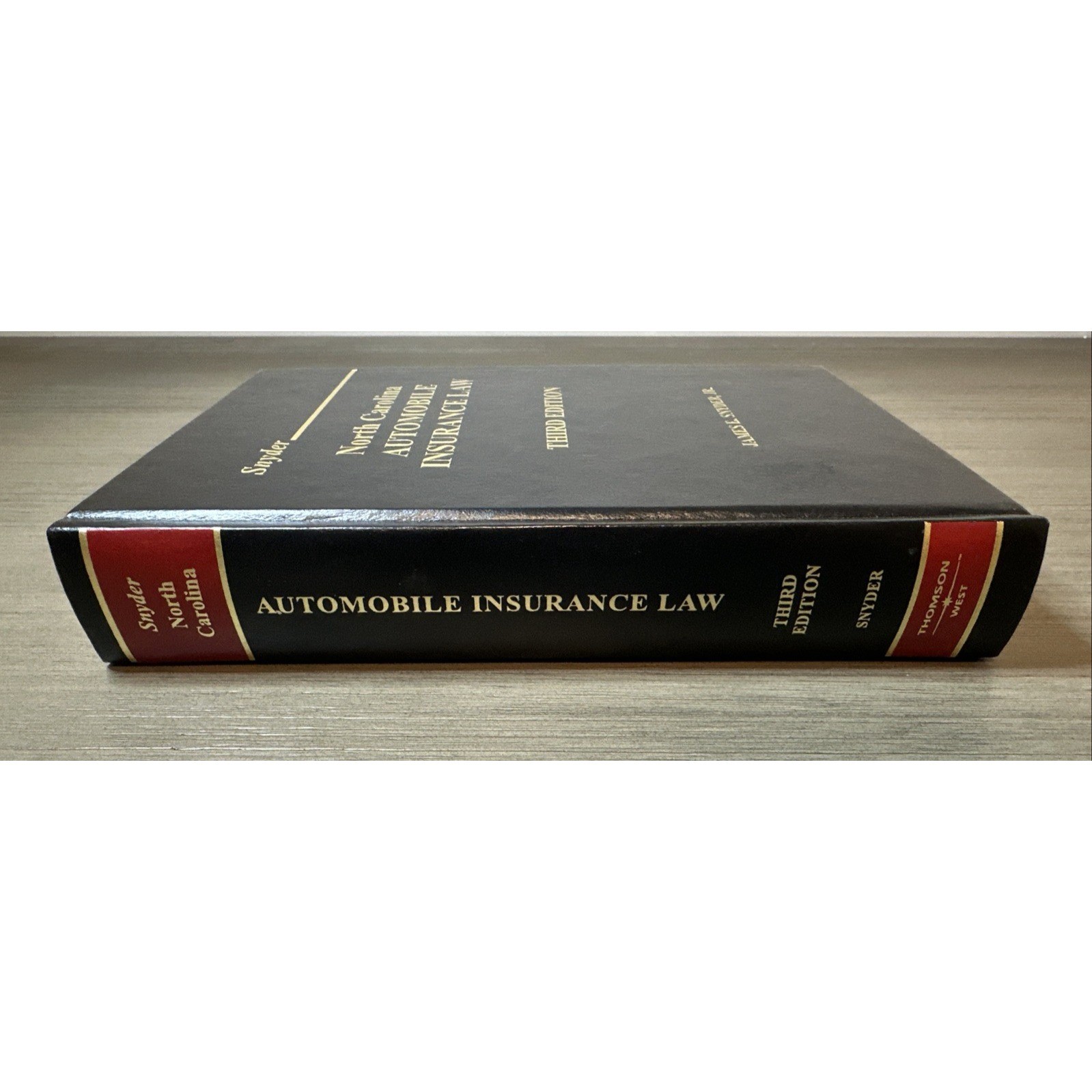 North Carolina Automobile Insurance Law Third Edition By James E. Snyder, Jr.