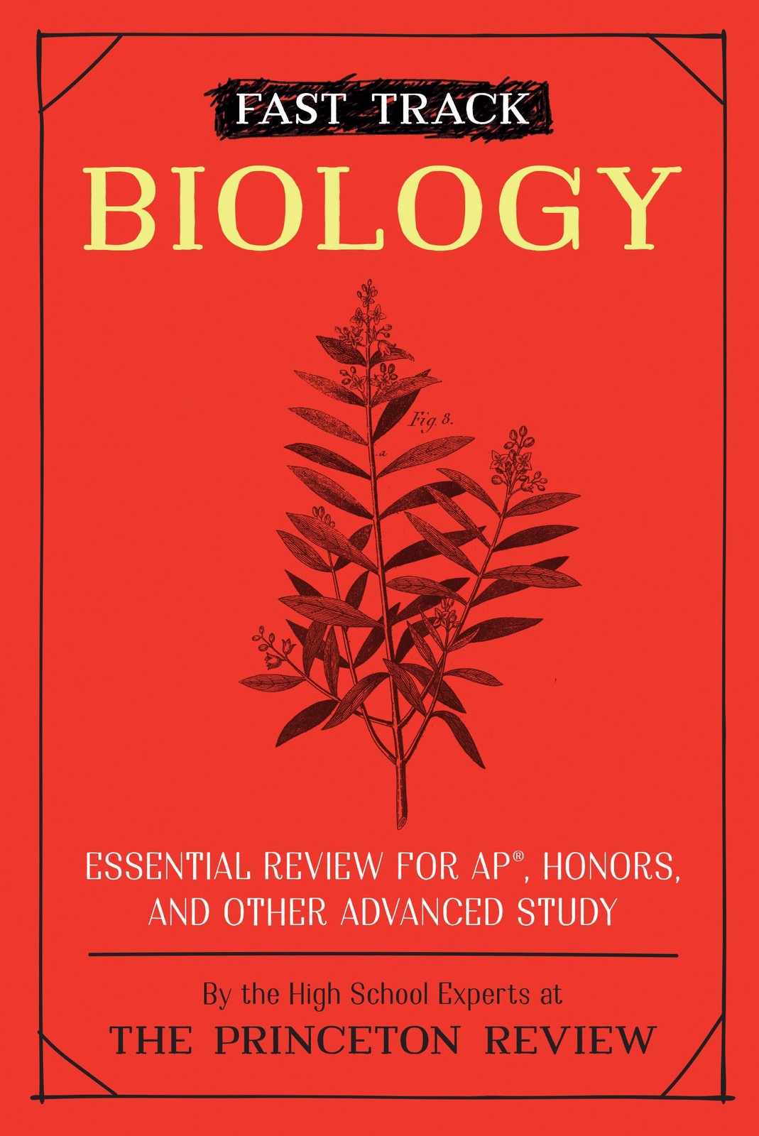Fast Track: Biology: Essential Review for AP, Honors, and Other Advanced Stu…