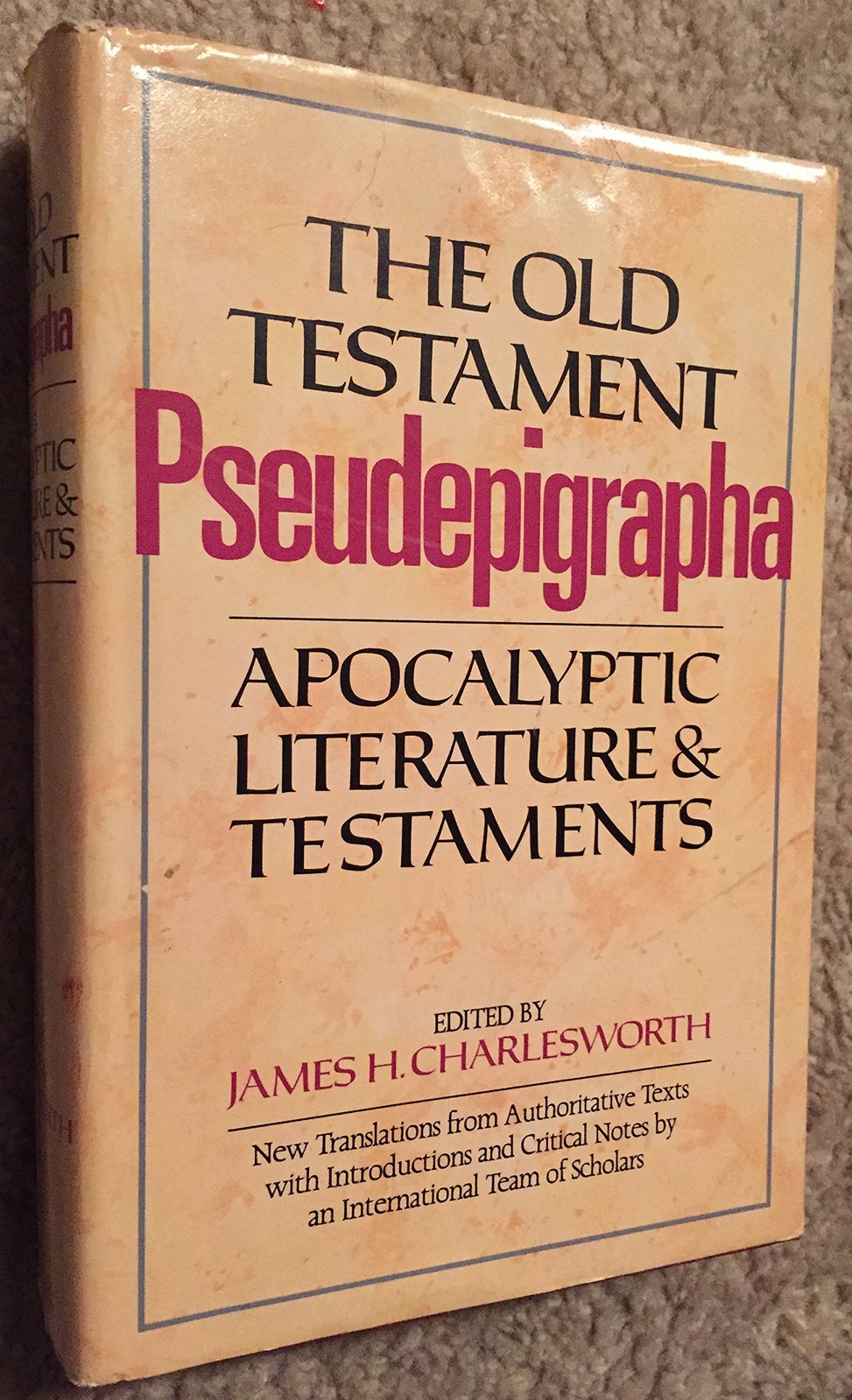 The Old Testament Pseudepigrapha, Vol. 1: Apocalyptic Literature and Testaments