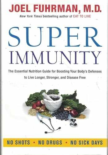 Super Immunity: A Comprehensive – Hardcover, by Fuhrman M.D. Joel – Very Good b