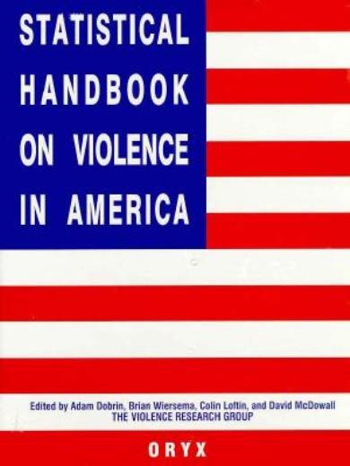 Statistical Handbook On Violence In America
