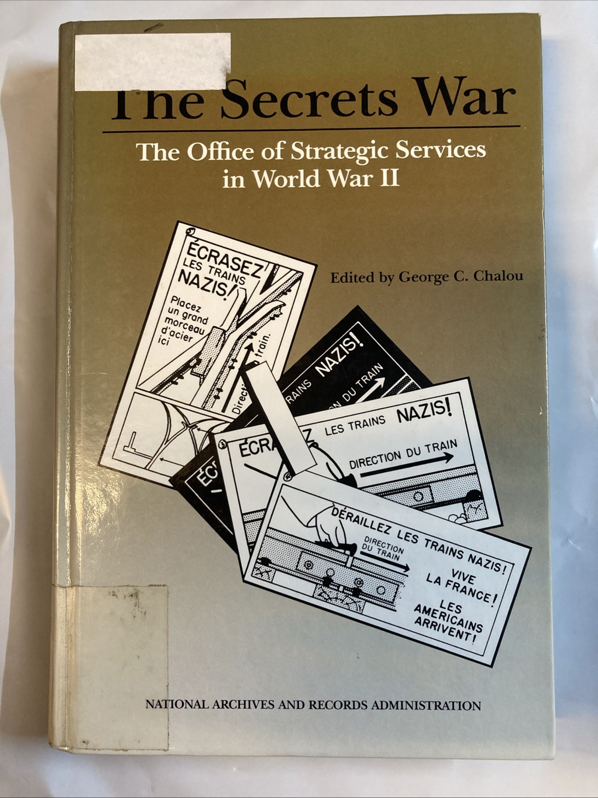 THE SECRETS WAR: OFFICE OF STRATEGIC SERVICES IN WW II George Chalou HC 1992