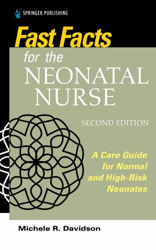Fast Facts Ser.: Fast Facts for the Neonatal Nurse : A Care Essentials for…