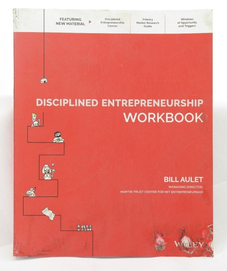 The Disciplined Entrepreneurship Workbook by Bill Aulet TF