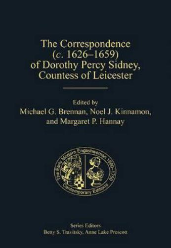 Correspondence C.1626-1659 of Dorothy Percy Sidney, Countess of Leicester, Ha…