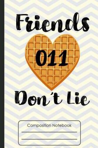 Composition Notebook: Friends Dont Lie Wide Ruled School Book By Weezag – GOOD