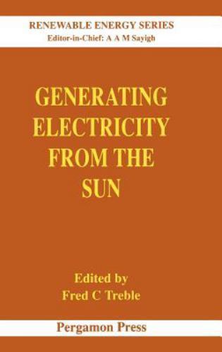 Generating Electricity from the Sun (Volume 2) (Renewable Energy, Volume 2)