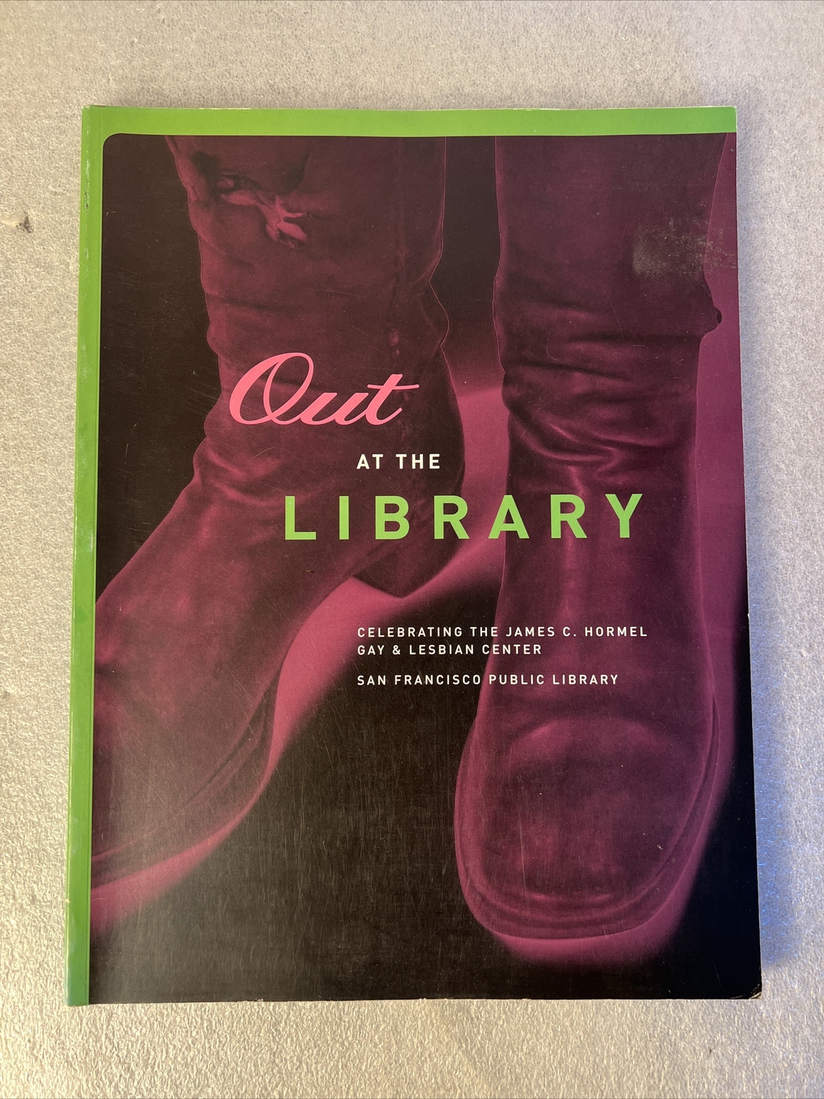Out at the Library : Celebrating the James C. Hormel Gay and Lesbian Center…