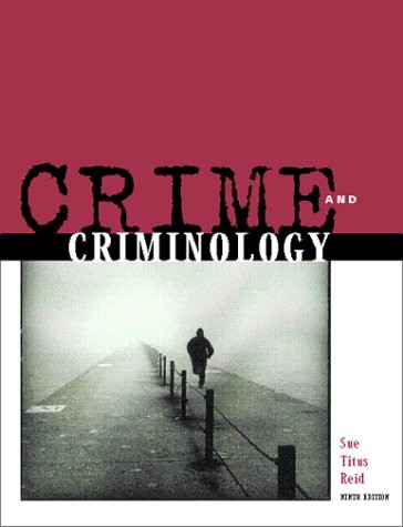 CRIME AND CRIMINOLOGY By Sue Titus Reid – Hardcover **BRAND NEW**