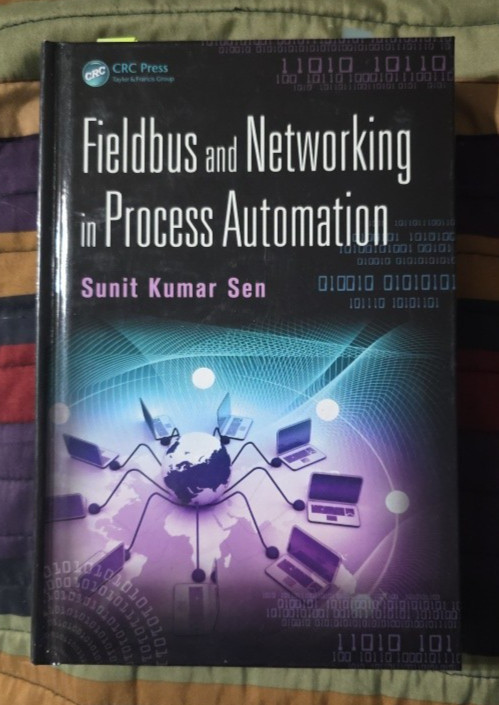 Fieldbus and Networking in Process Automation, Sen, Sunit Kumar