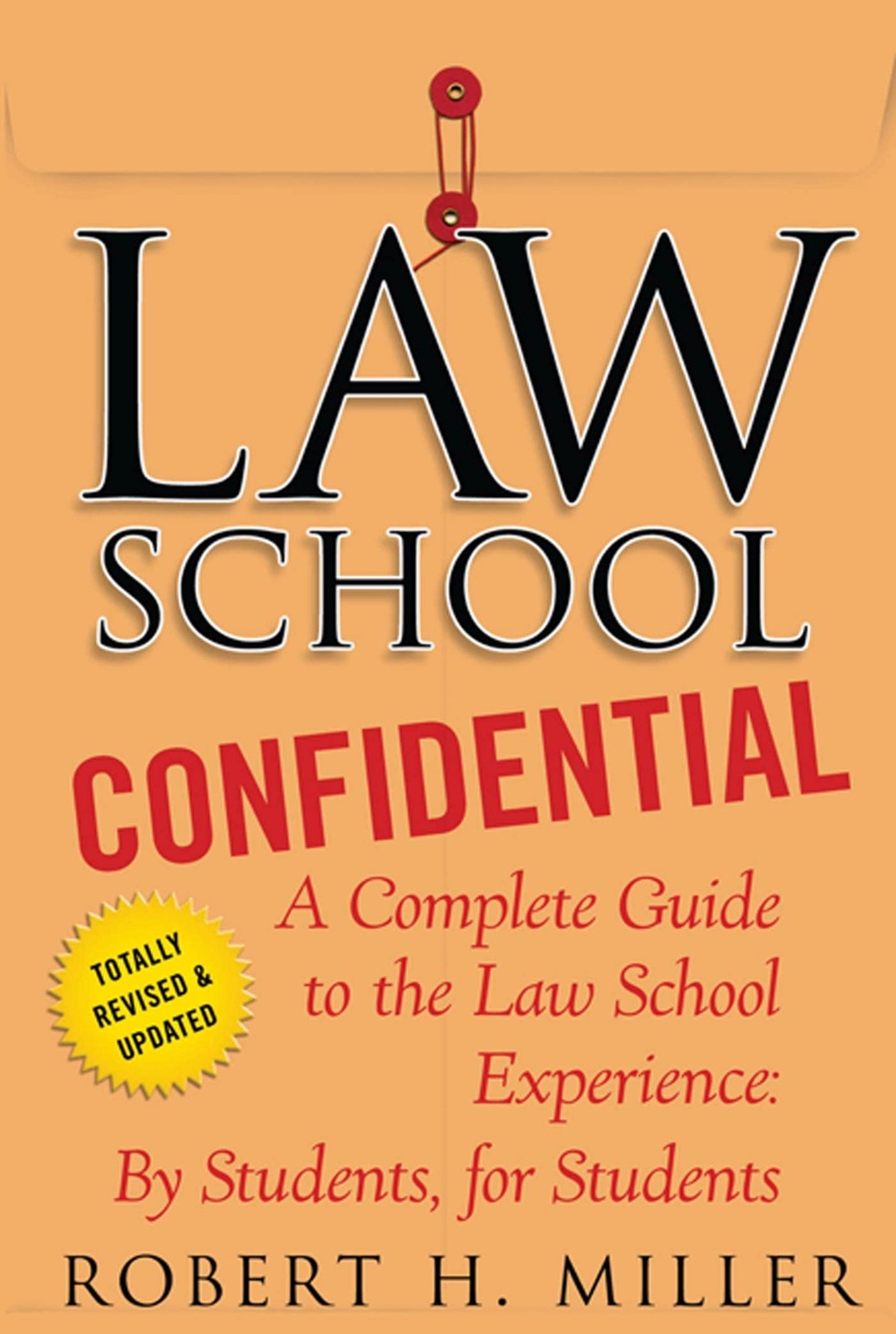 Law School Confidential: A Complete Guide to the Experience: By…