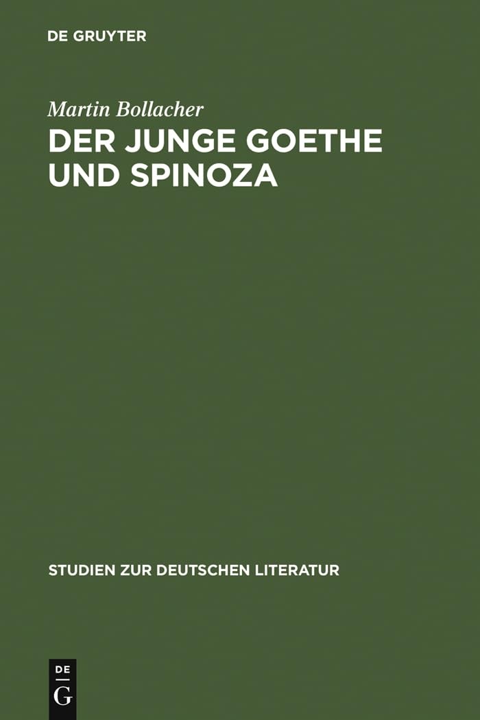 Der junge Goethe und Spinoza (Studien Zur Deutschen Literatur) (German Edition)