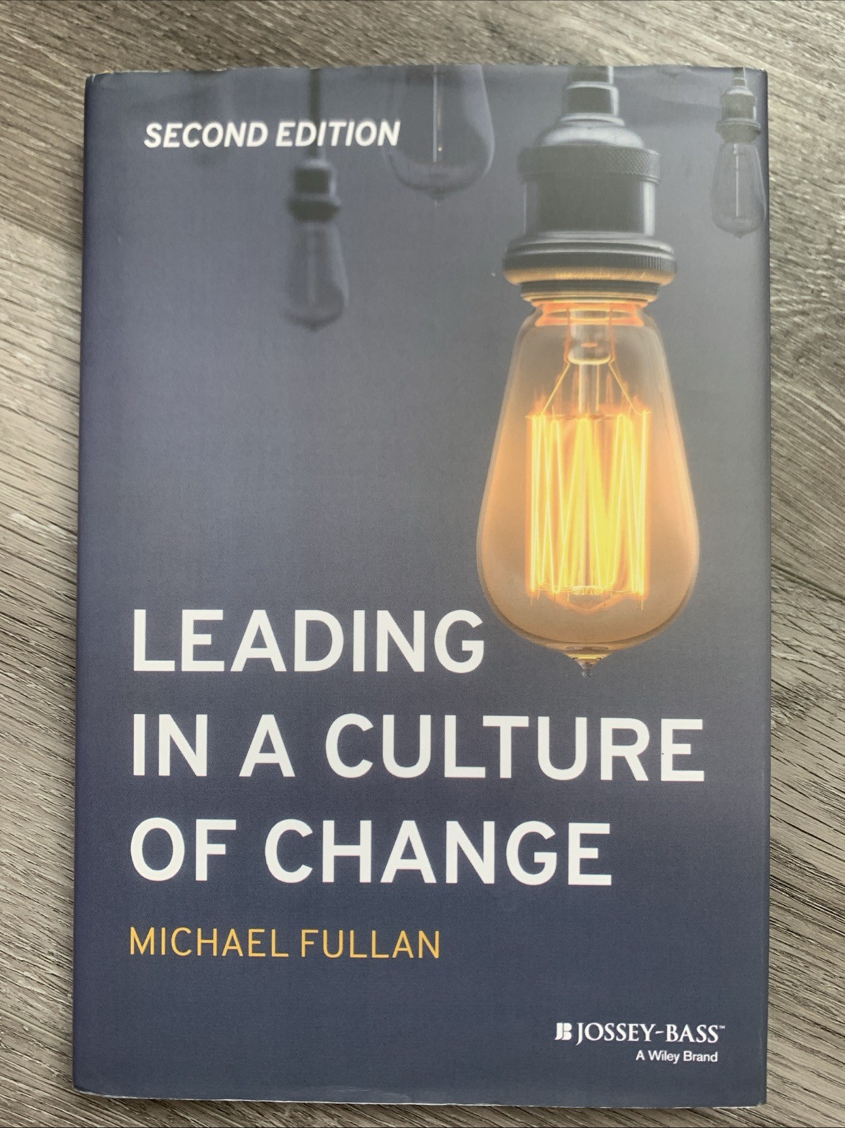 Leading in a Culture of Change Fullan, Michael – Hardcover (Very Good)