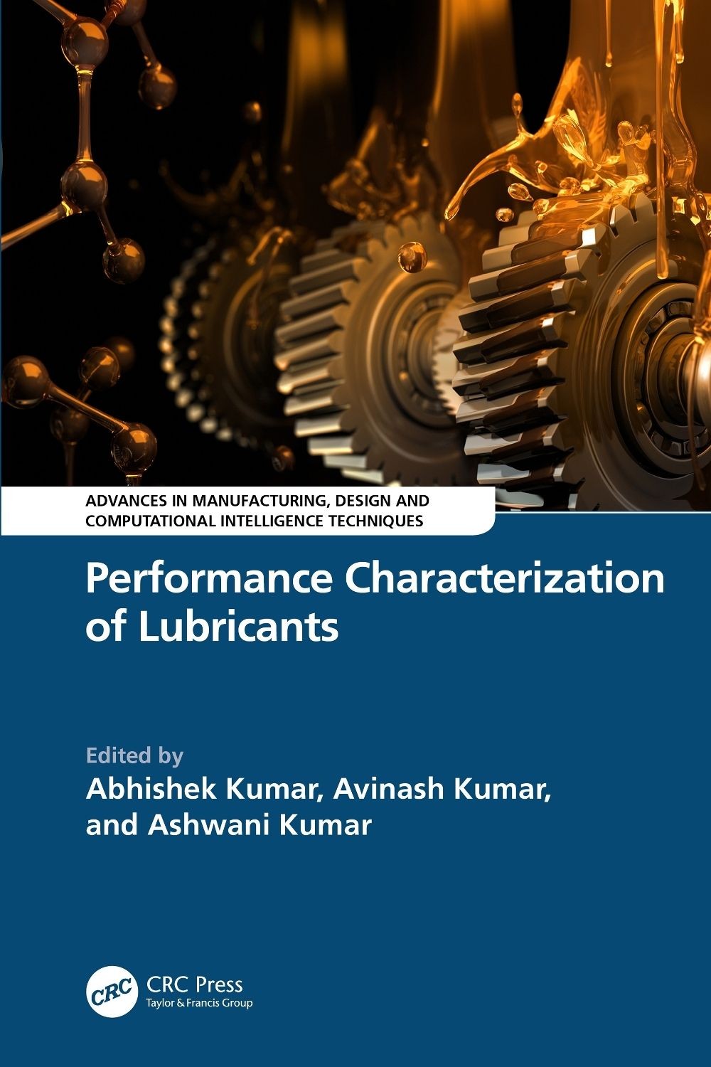 Performance Characterization of Lubricants by Abhishek Kumar Paperback Book