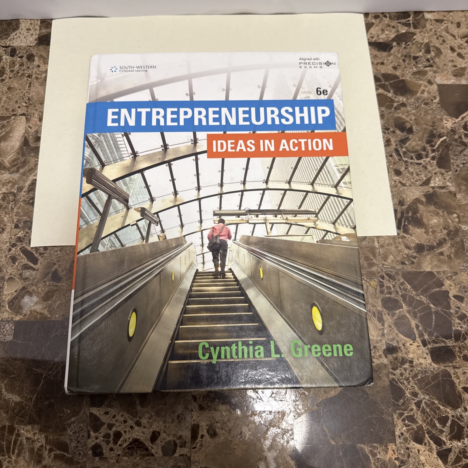 Entrepreneurship: Ideas in Action Updated, 6th, Precision Exams Edition