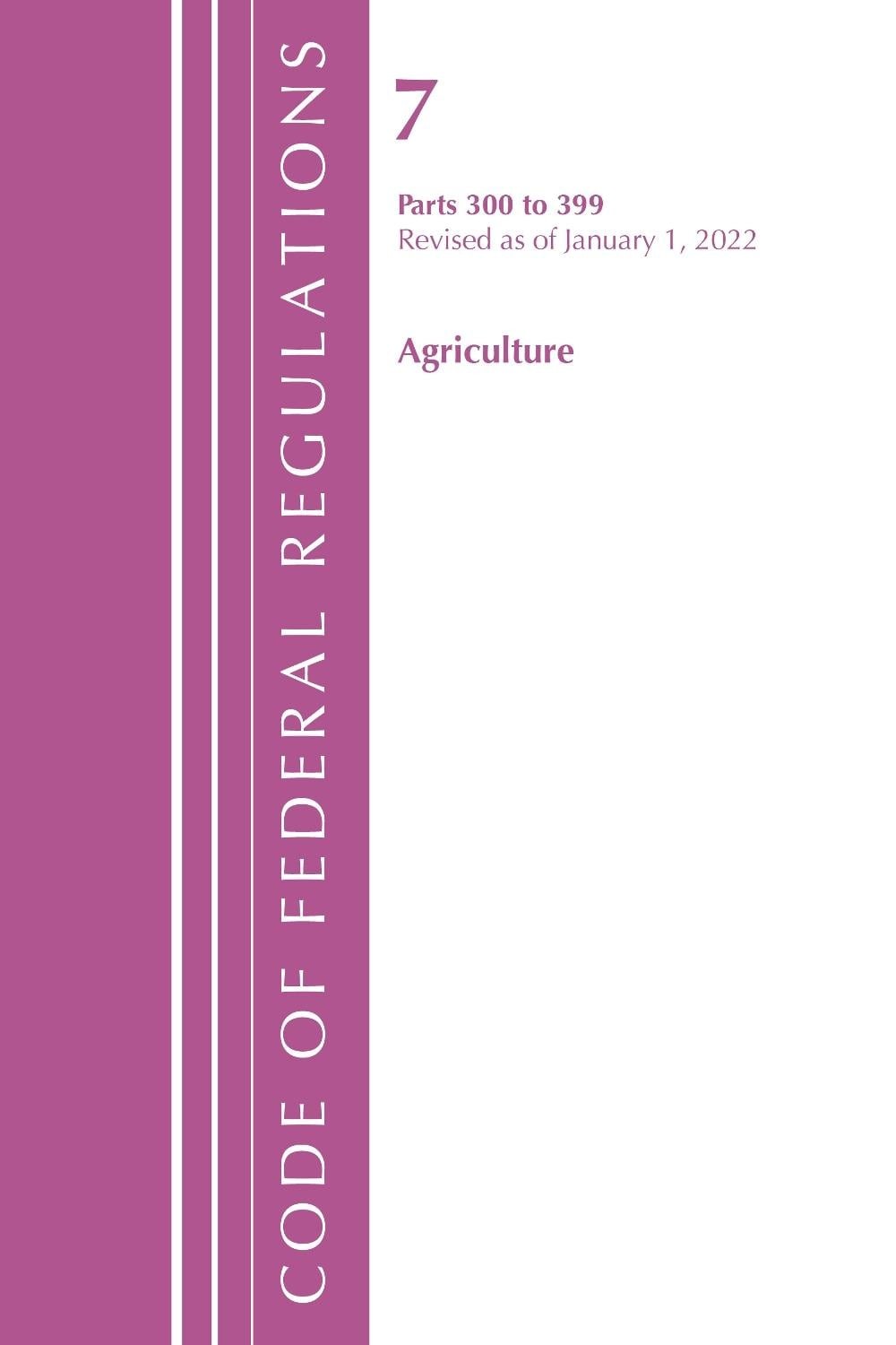 Code of Federal Regulations, Title 07 Agriculture 300-399, Revised as of January