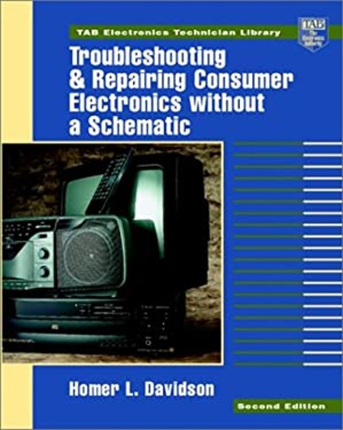 Troubleshooting and Repairing Consumer Electronics Without a Sche