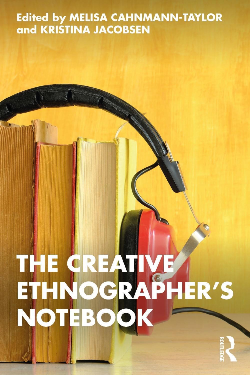 The Creative Ethnographer’s Notebook by Melisa Cahnmann-Taylor Paperback Book