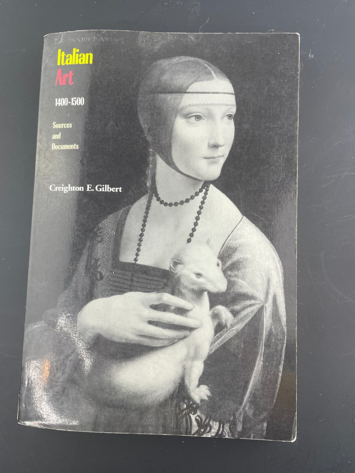 Italian Art 1400-1500: Sources and Documents by Gilbert, Creighton E. – 1992