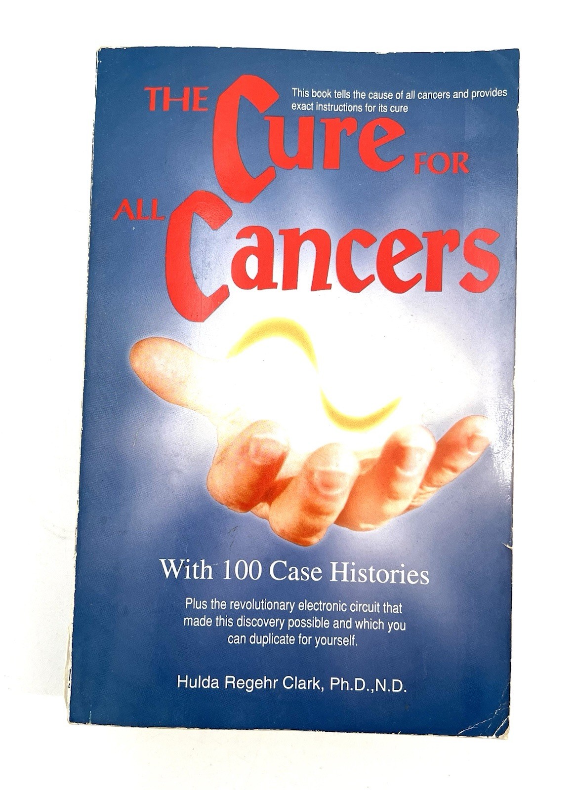 The Cure for All Cancers 100 Case Histories By Hulda Regehr Clark 1993 Paperback