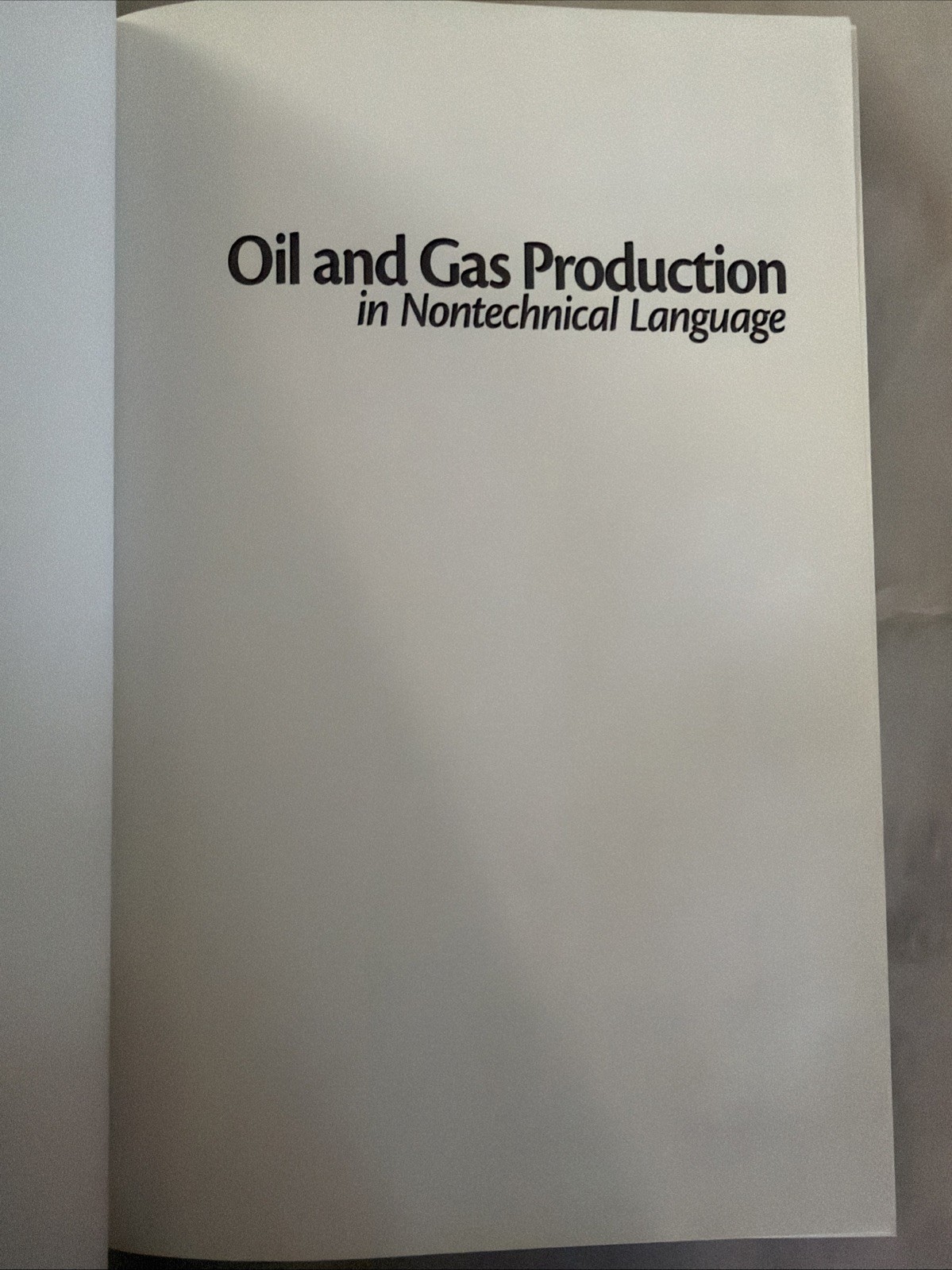 Oil & Gas Production in Nontechnical Language Good Condition H/C