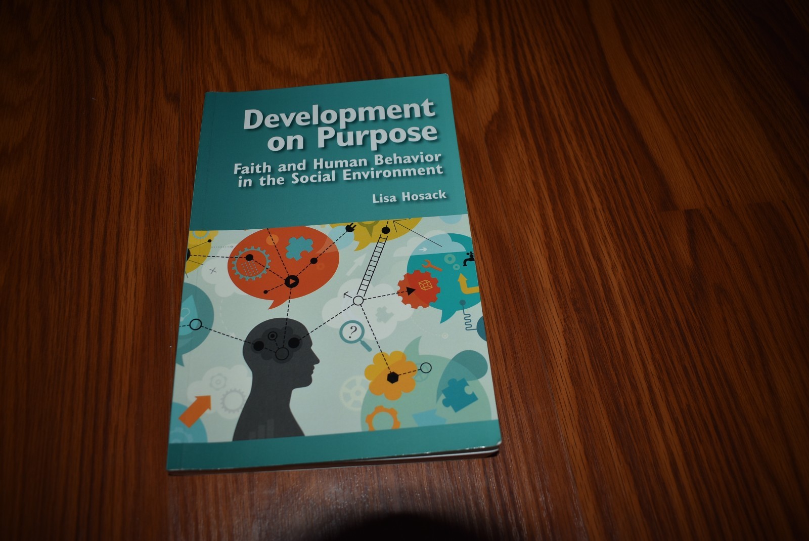 Development on Purpose: Faith and Human Behavior in the Social Environment