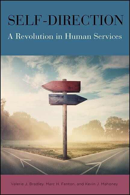 Self-Direction: A Revolution In Human Services