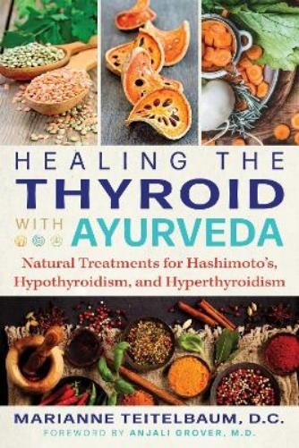 Marianne Teitelbaum Healing the Thyroid with Ayurveda (Paperback) (UK IMPORT)