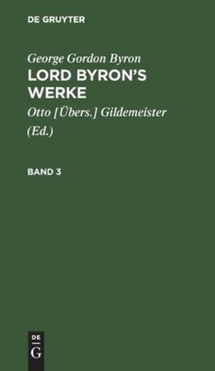 George Gordon Byron: Lord Byron’s Werke Band 3