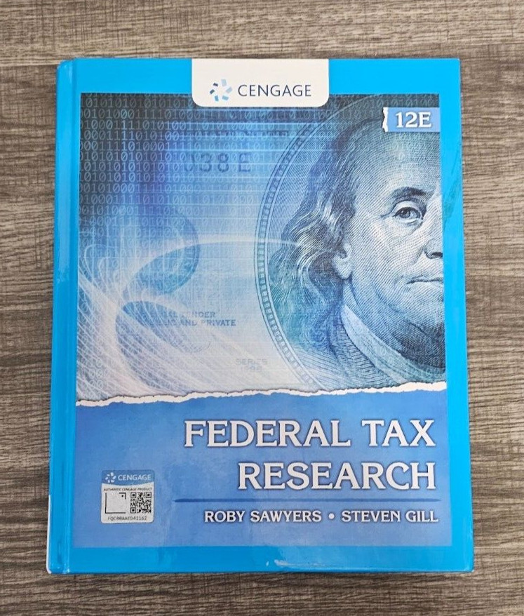 Federal Tax Research by Roby Sawyers and Steven Gill 12th Edition Hardcover