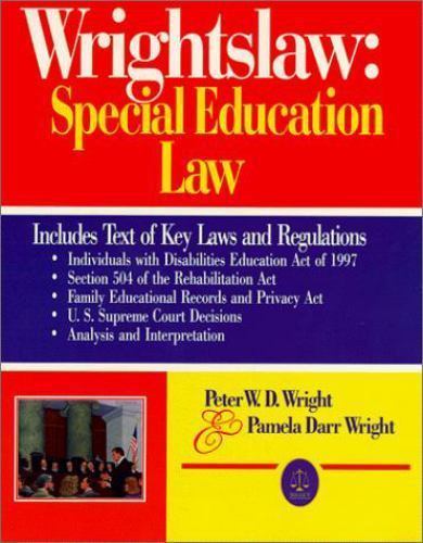 Wrightslaw: Special Education Law by Peter W. D. Wright; Pamela Darr Wright