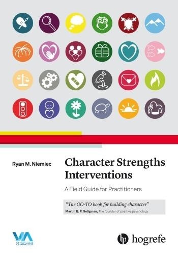 Ryan M. Niemiec Character Strengths Interventions: A Fie (Paperback) (UK IMPORT)