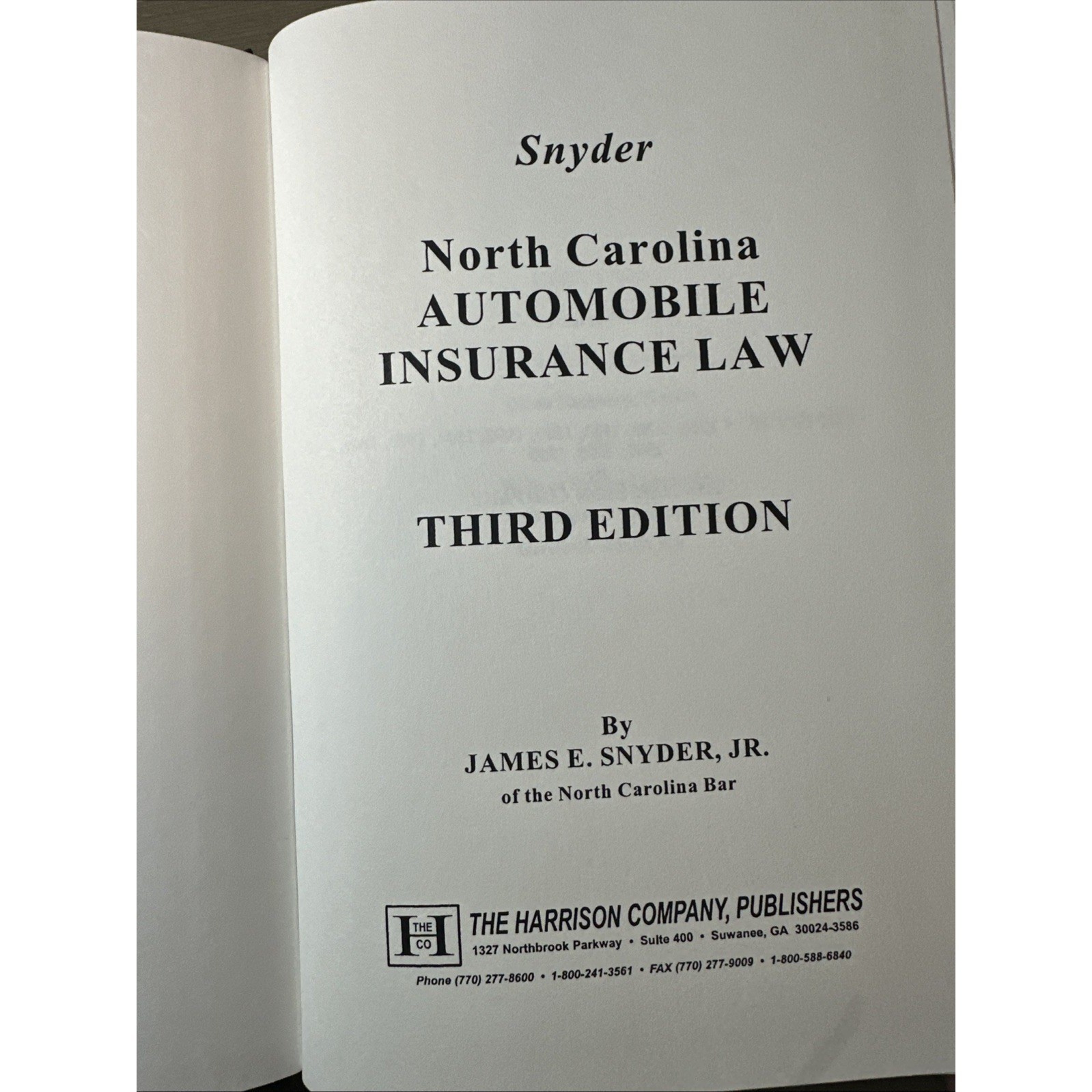 North Carolina Automobile Insurance Law Third Edition By James E. Snyder, Jr.