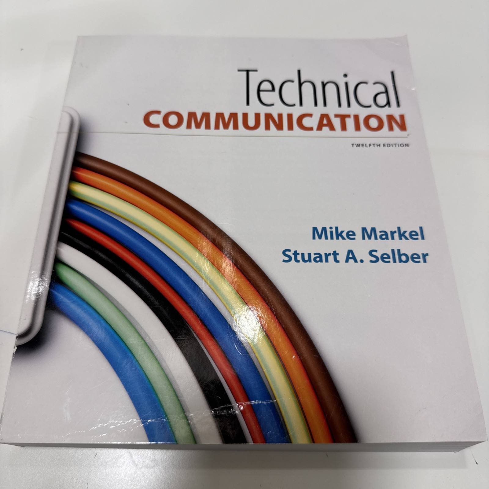 Technical Communication by Stuart A. Selber and Mike Markel (Trade Paperback)