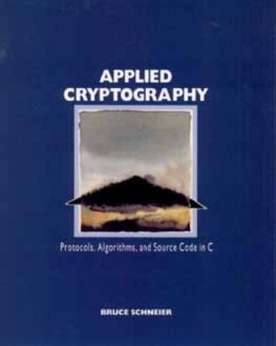 Applied Cryptography : Protocols, Algorithms and Source Code in C by Bruce…