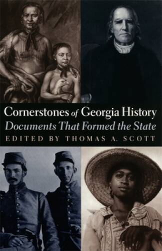 Cornerstones of Georgia History: Documents That Formed the State – GOOD