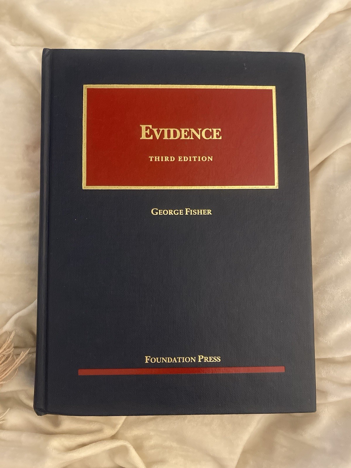 Evidence (University Casebook Series) Hardcover, by George Fisher, Third Edition