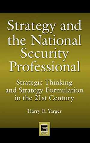 Strategy and the National Security – Hardcover, by Yarger Harry R. – Good