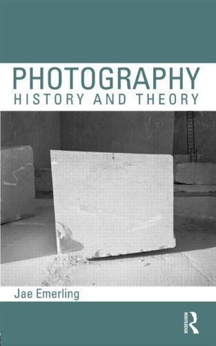 Photography: History and Theory by Emerling, Jae